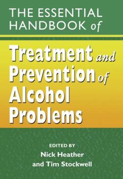 Paperback The Essential Handbook of Treatment and Prevention of Alcohol Problems Book