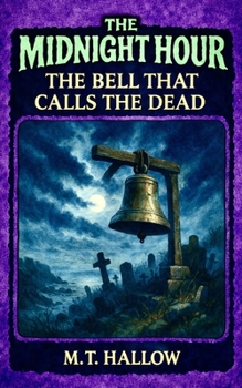 Paperback The Midnight Hour; The Bell That Calls The Dead Book
