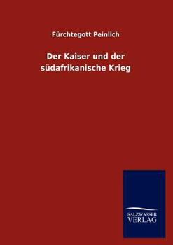 Paperback Der Kaiser und der südafrikanische Krieg [German] Book