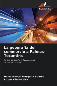 Paperback La geografia del commercio a Palmas-Tocantins [Italian] Book