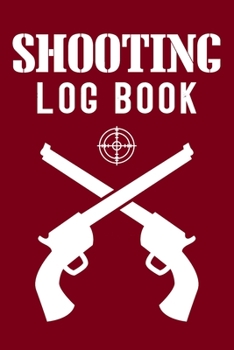 Paperback Shooting Log Book: Target, Handloading Logbook, Range Shooting Book, Including Target Diagrams (Shooting Journal) by Nuso Press Book