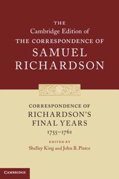 Hardcover Correspondence of Richardson's Final Years (1755-1761) Book