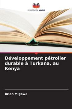 Paperback Développement pétrolier durable à Turkana, au Kenya [French] Book