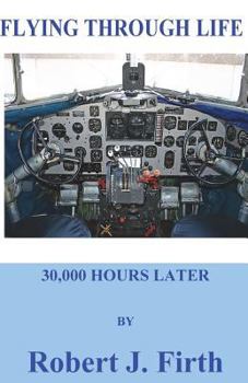 Paperback Flying Through Life: my life in the firmant Book