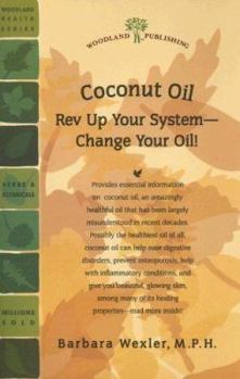 Paperback Coconut Oil: Rev Up Your System--Change Your Oil! Book