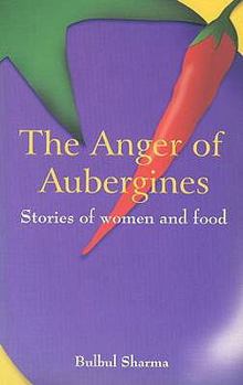 Paperback Anger of Aubergines: Stories of Women and Food Book