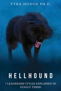 Paperback HellHound: 7 Leadership Styles Explained in Doggy Terms Book