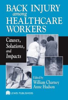 Hardcover Back Injury Among Healthcare Workers: Causes, Solutions, and Impacts Book