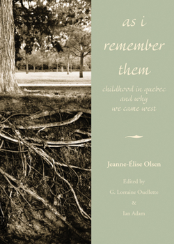Paperback As I Remember Them: Childhood in Quebec and Why We Came West Book