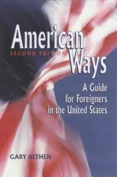 Paperback American Ways: A Guide for Foreigners in the United States Book