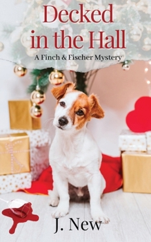 Decked in the Hall: A Finch & Fischer Mystery - Book #1 of the Finch & Fischer Mysteries