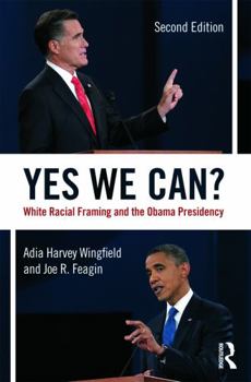 Paperback Yes We Can?: White Racial Framing and the Obama Presidency Book