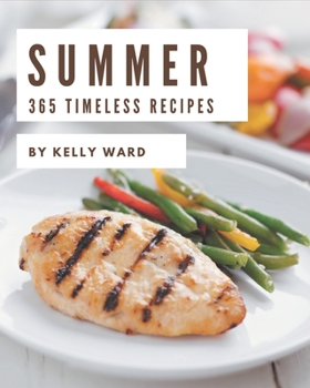 Paperback 365 Timeless Summer Recipes: Welcome to Summer Cookbook Book