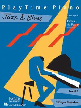 PlayTime Piano, Level 1 (5-Finger Melodies): Jazz & Blues