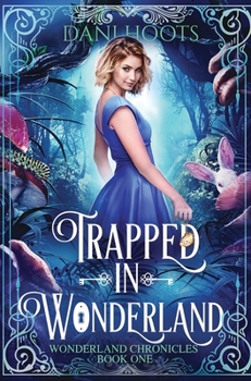 Hardcover Trapped in Wonderland Book