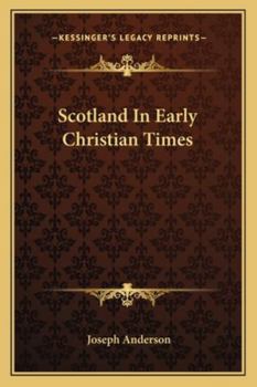 Paperback Scotland In Early Christian Times Book