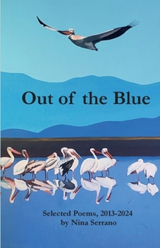 Paperback Out of the Blue: Selected Poems, 2013-2024 Book