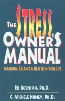 Paperback Stress Owner's Manual: Meaning, Balance and Health in Your Life Book