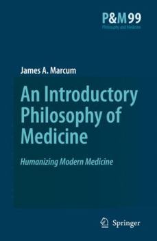 Paperback An Introductory Philosophy of Medicine: Humanizing Modern Medicine Book