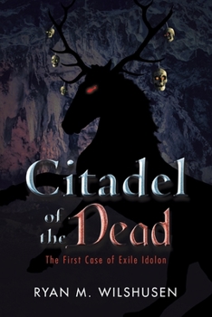 Paperback Citadel of the Dead: The First Case of Exile Idolon Book