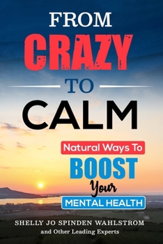 Paperback From Crazy to Calm: Natural Ways to Boost Your Mental Health Book
