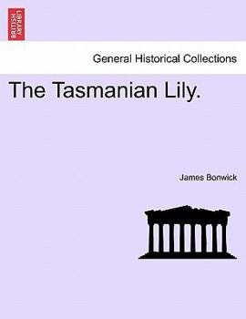 Paperback The Tasmanian Lily. Book