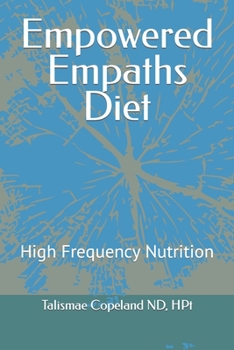 Paperback Empowered Empaths Diet: High Frequency Nutrition Book