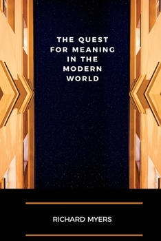 Paperback The Quest for Meaning in the Modern World Book