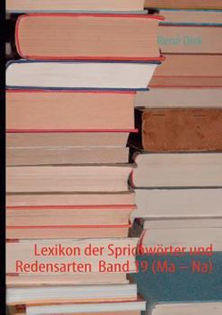 Paperback Lexikon der Sprichwörter und Redensarten Band 19 (Ma - Na) [German] Book