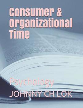 Consumer & Organizational Time Psychology