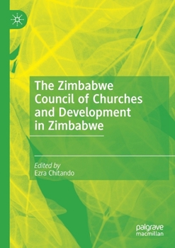 Paperback The Zimbabwe Council of Churches and Development in Zimbabwe Book