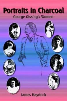 Paperback Portraits in Charcoal: George Gissing's Women Book