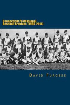 Paperback Connecticut Professional Baseball Archives (1966-2014) Book