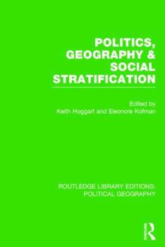 Paperback Politics, Geography and Social Stratification (Routledge Library Editions: Political Geography) Book