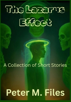 Hardcover The Lazarus Effect: A Collection of Short Stories Book
