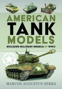 Paperback American Tank Models: Building Military Models of WWII Book