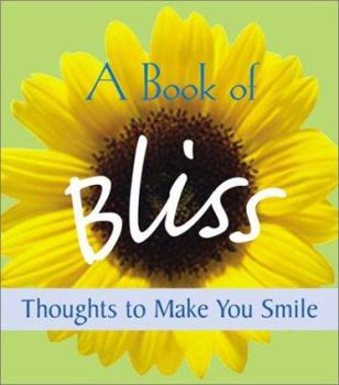 Hardcover Book of Bliss: Thoughts to Make You Smile Book