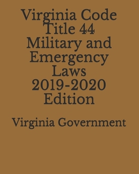 Paperback Virginia Code Title 44 Military and Emergency Laws 2019-2020 Edition Book