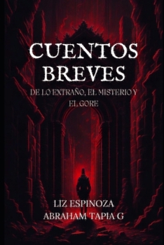 Paperback Cuentos breves de lo extraño, el misterio y el gore [Spanish] Book