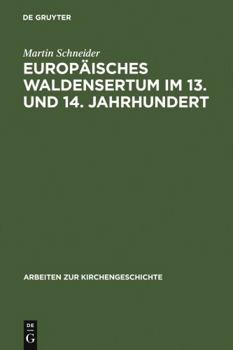 Hardcover Europäisches Waldensertum im 13. und 14. Jahrhundert [German] Book