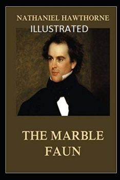 Paperback The Marble Faun Illustrated Book