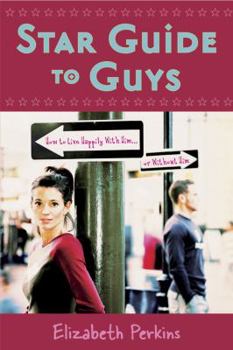 Paperback Star Guide to Guys: How to Live Happily with Him...or Without Him Book