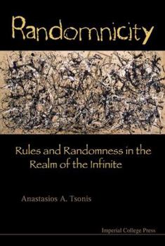 Paperback Randomnicity: Rules and Randomness in the Realm of the Infinite Book