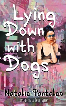 Paperback Lying Down with Dogs Book
