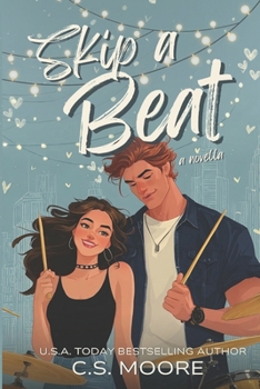 Skip a Beat: A Love Rocks Novella - Book #1.5 of the Love Rocks