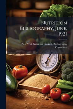 Paperback Nutrition Bibliography, June, 1921 Book