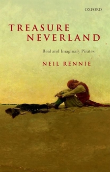 Hardcover Treasure Neverland: Real and Imaginary Pirates Book