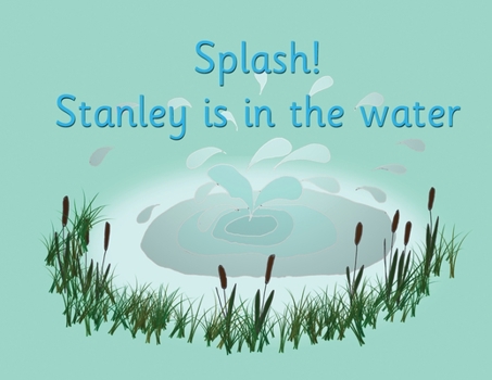 Paperback Splash! Stanley is in the water Book