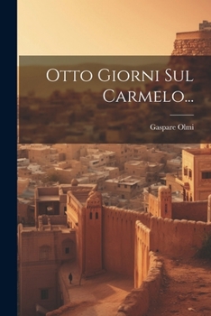 Paperback Otto Giorni Sul Carmelo... [Italian] Book