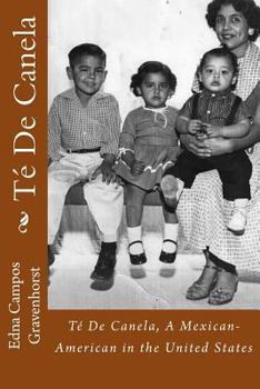 Paperback Té De Canela: A Mexican-American in the United States Book